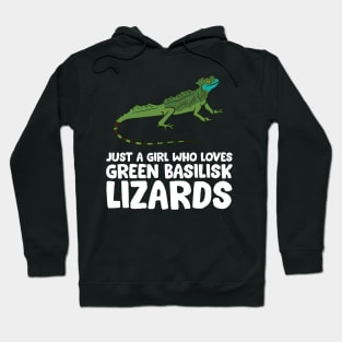 Just a Girl Who Loves Green Basilisk Lizards Hoodie